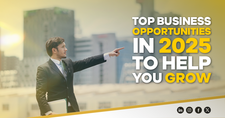 Top Business Opportunities in 2025 to Help You Grow