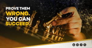 Prove Them Wrong You Can Succeed